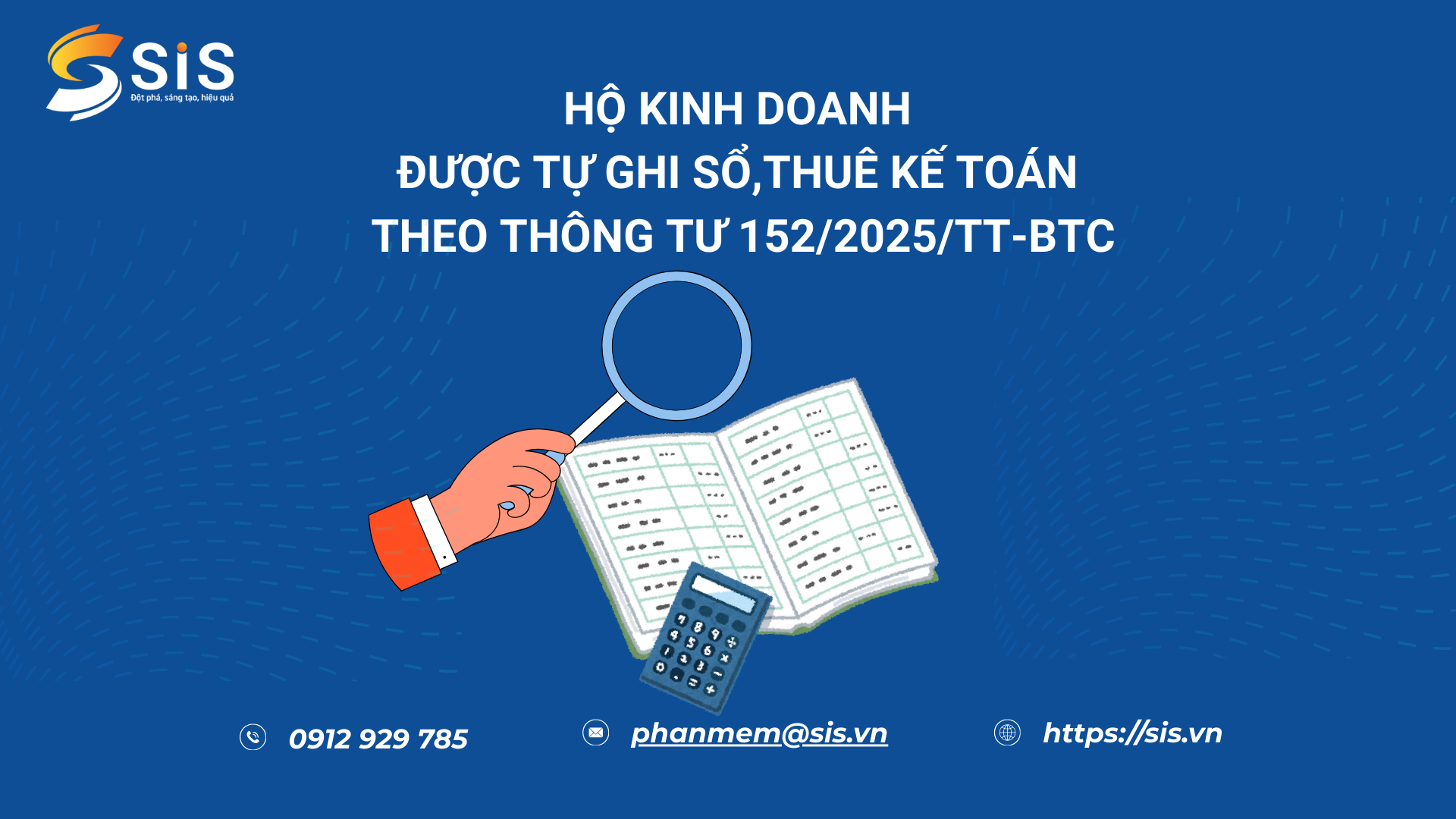THÔNG TƯ 152/2025/TT-BTC – QUY ĐỊNH MỚI VỀ KẾ TOÁN HỘ KINH DOANH, CÁ NHÂN KINH DOANH