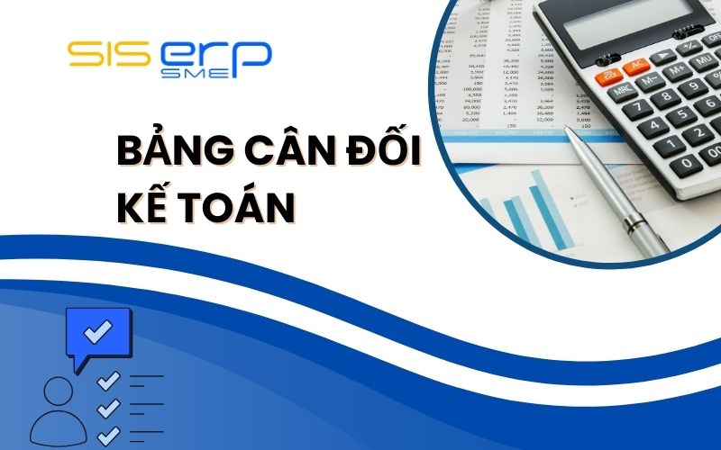 Lập Bảng Cân Đối Kế Toán Của Doanh Nghiệp