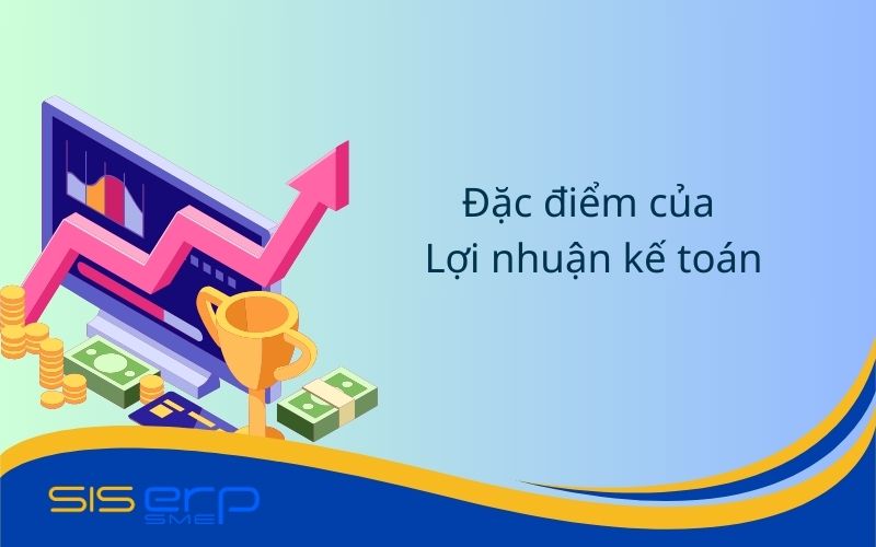Đặc điểm của lợi nhuận kế toán