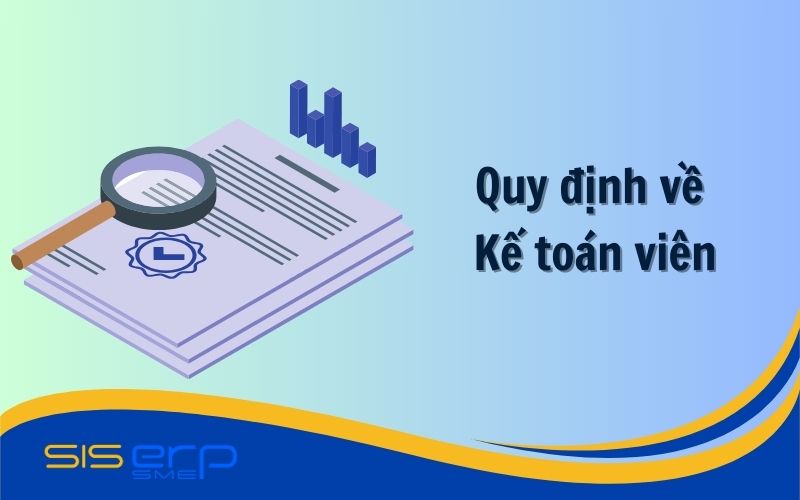 Những quy định về kế toán viên