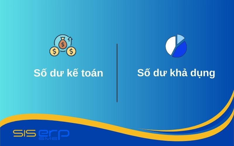 Phân biệt số dư kế toán và số dư khả dụng