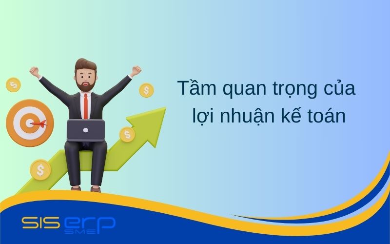 Tầm quan trọng của lợi nhuận kế toán