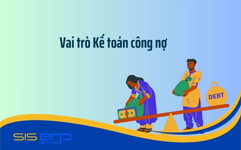 Vai trò của kế toán công nợ