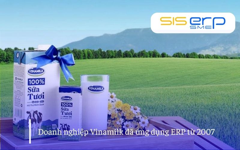 Vinamilk đã ứng dụng ERP