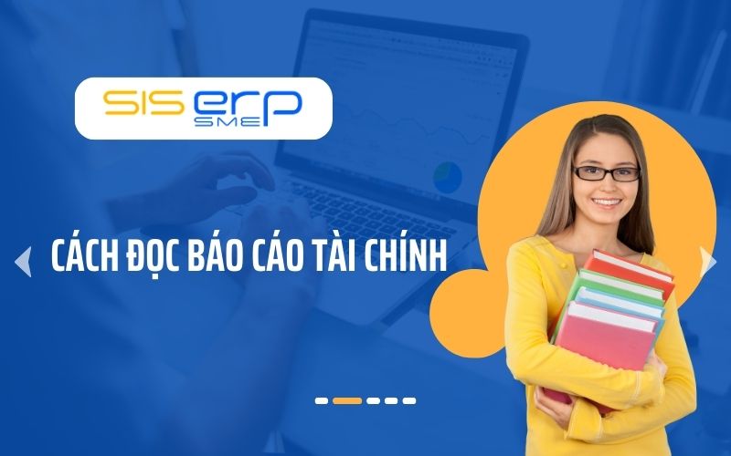 Cách Đọc Báo Cáo Tài Chính Chi Tiết Nhất