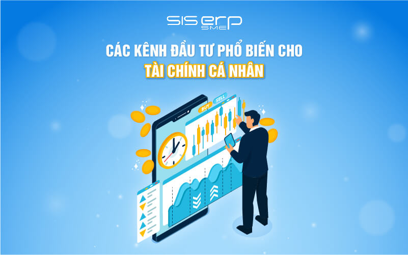 các kênh đầu tư cho tài chính cá nhân