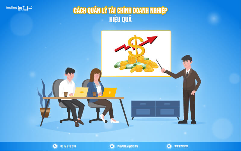 cách quản lý tài chính doanh nghiệp hiệu quả
