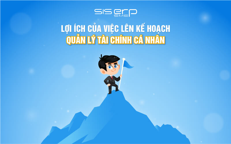 lợi ích của việc lên kế hoạch quản lý tài chính cá nhân
