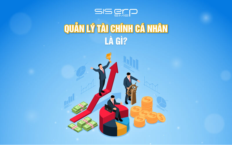 quản lý tài chính cá nhân là gì