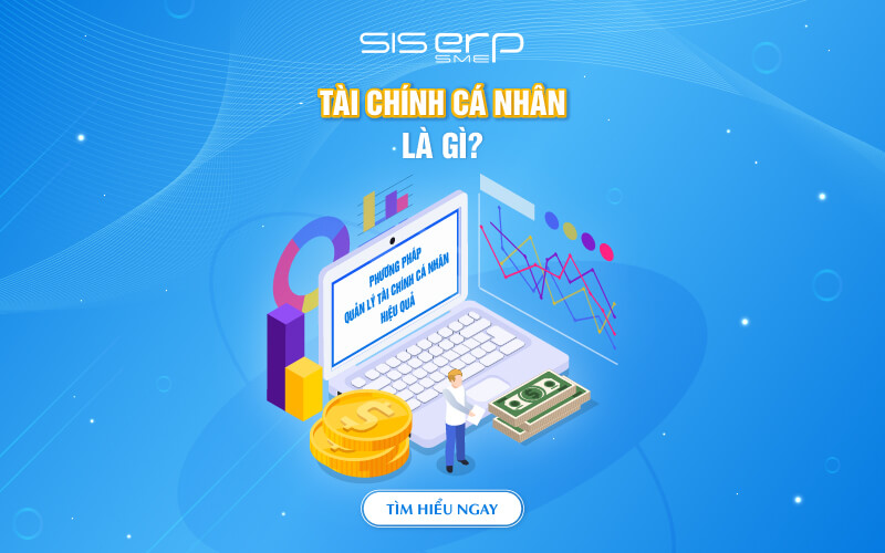 Tài Chính Cá Nhân Là Gì [ Cách Quản Lý Hiệu Quả Thông Minh ]
