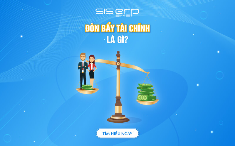Đòn Bẩy Tài Chính Là Gì? Công Thức Đòn Bẩy Tài Chính