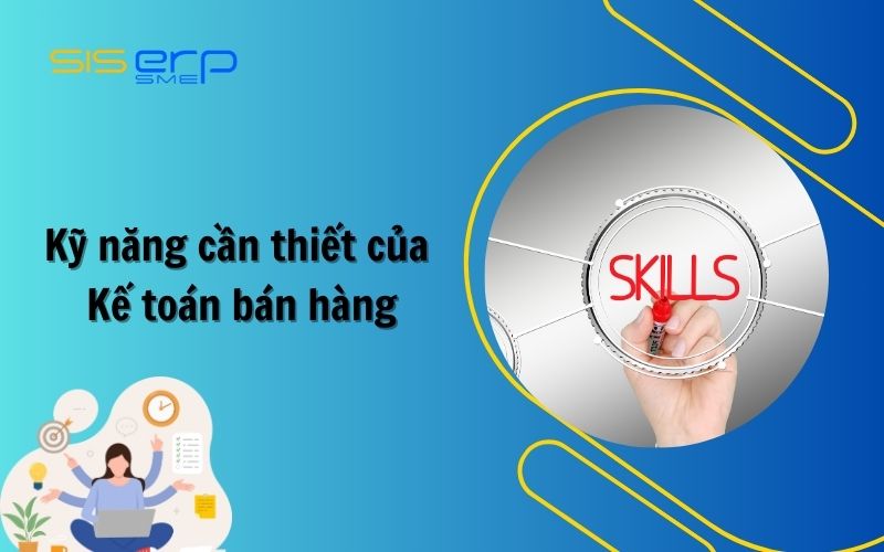 Kỹ năng của nhân viên kế toán bán hàng