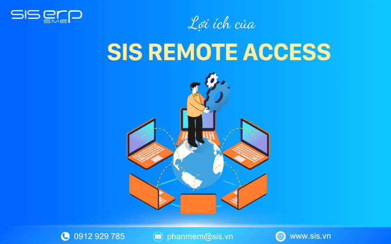 lợi ích khi sử dụng sis remote access