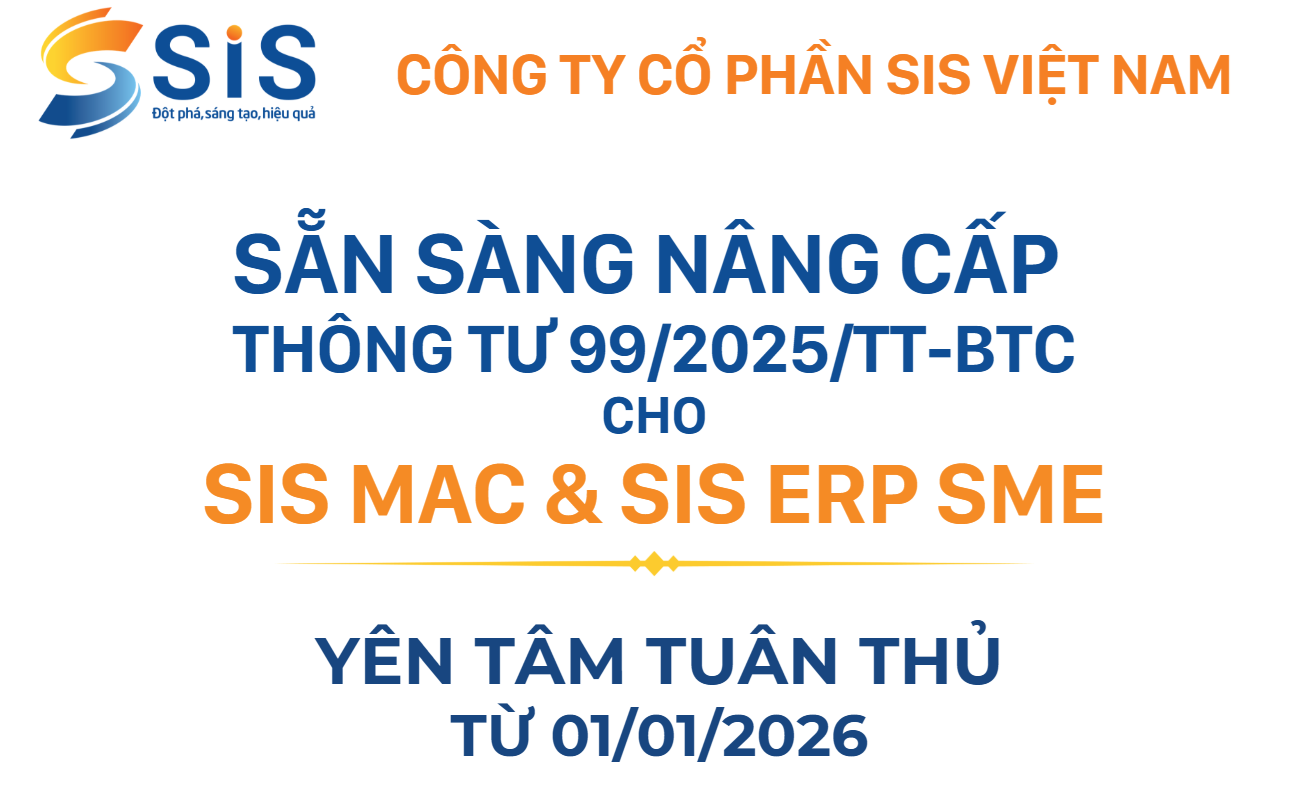 SISVN sẵn sàng nâng cấp Thông tư 99/2025/TT-BTC cho SIS MAC & SIS ERP SME